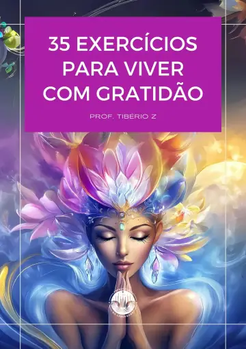 35 exercícios para cultivar a gratidão